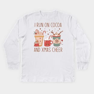 I RUN ON Cocoa AND CHRISTMAS CHEER Kids Long Sleeve T-Shirt